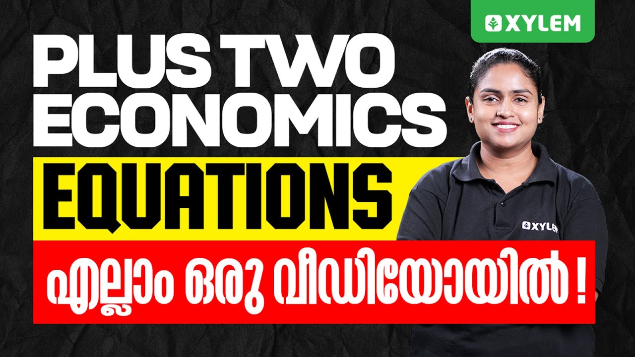 Plus Two Economics - Equations എല്ലാം ഒരു വീഡിയോയിൽ | Xylem Plus Two Commerce