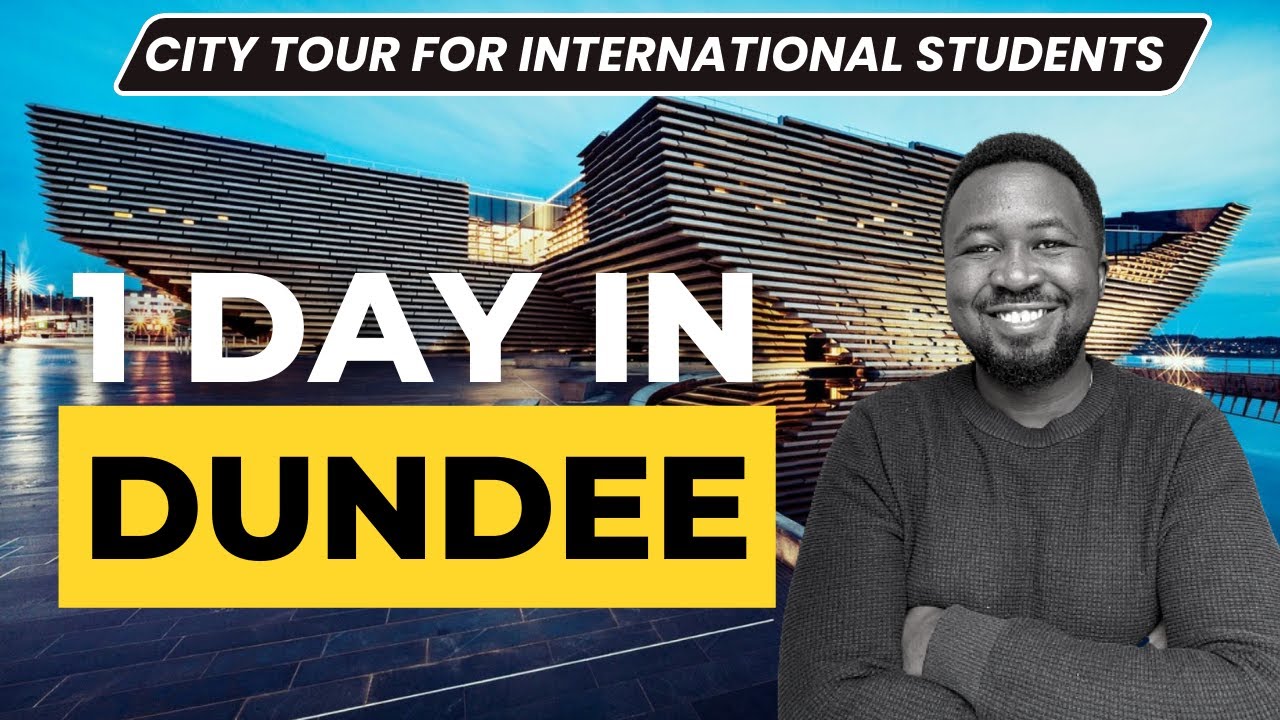 DUNDEE CITY TOUR for International Students | Scotland Universities