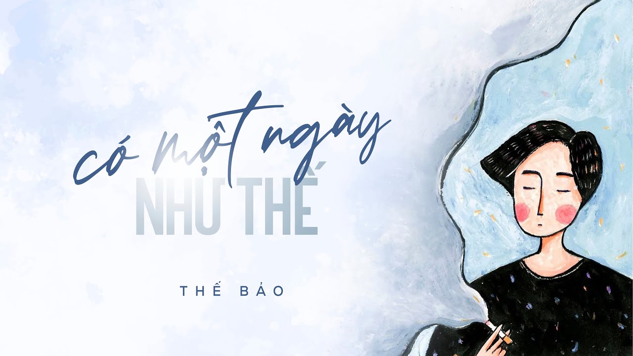 Thế Bảo - Có Một Ngày Như Thế (Lyric Video)