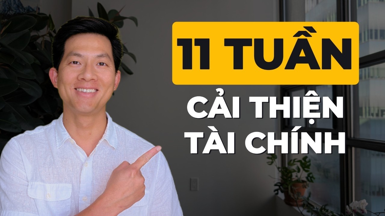 11 Tuần Để Xây Dựng Sự Giàu Có | Kế Hoạch Từng Bước