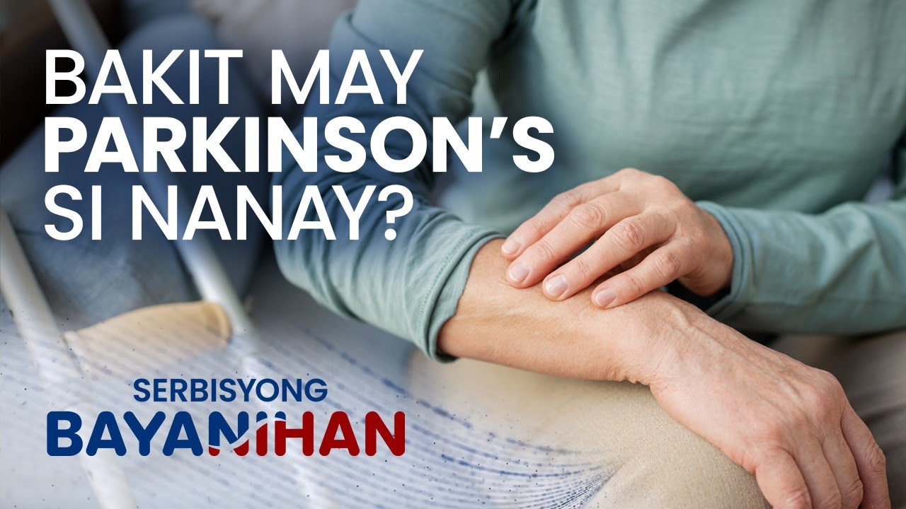 Ano ang dahilan ng Parkinson's Disease ni Nanay?