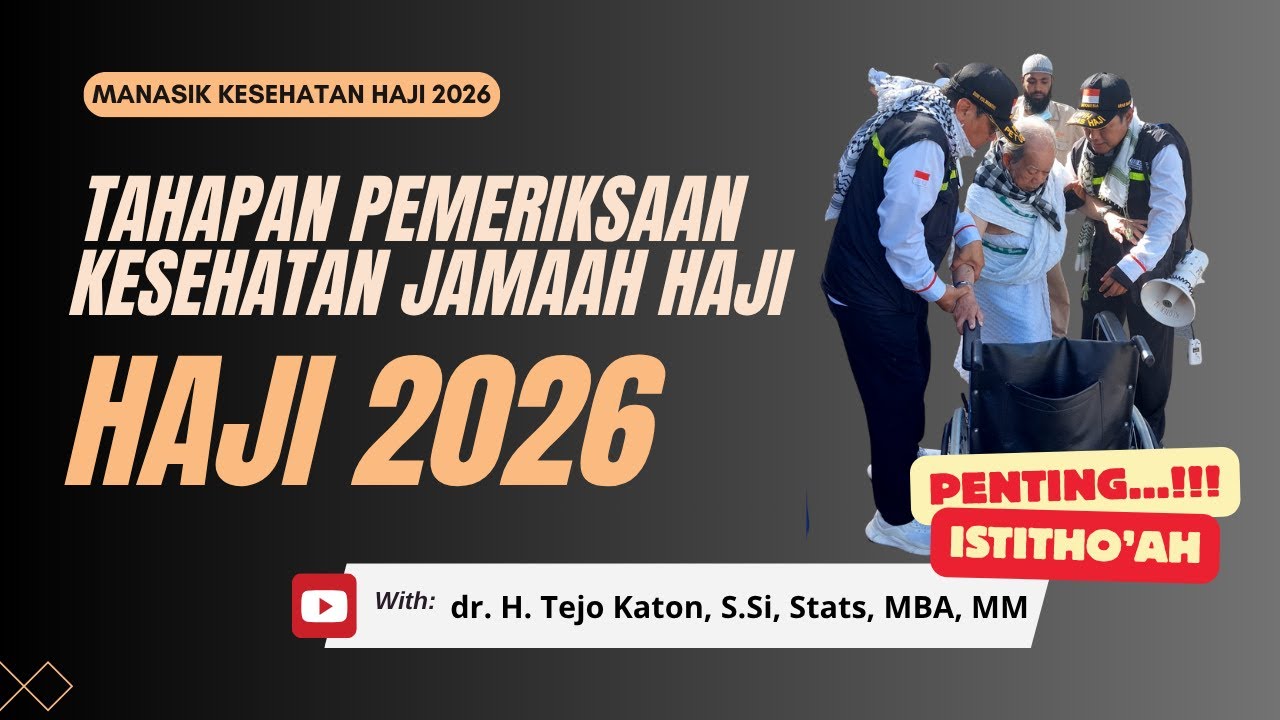 Tahapan Pemeriksaan Kesehatan Jamaah Haji 2026 Pra Embarkasi  @dr. tejo katon