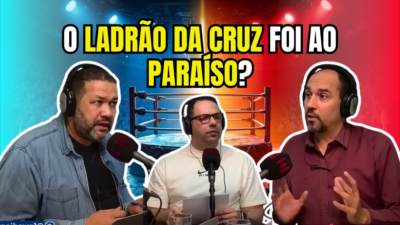 O LADRÃO DA CRUZ FOI AO PARAÍSO NO MESMO DIA?