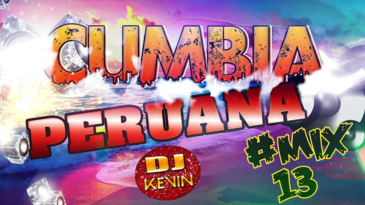 #MIX 13 (CUMBIA PERUANA  GRUPO 5  CARIBE&Ntilde;OS  AZUCENA  ARMONIA 10  & MAS GRANDES EXITOS) DJKEVIN DK