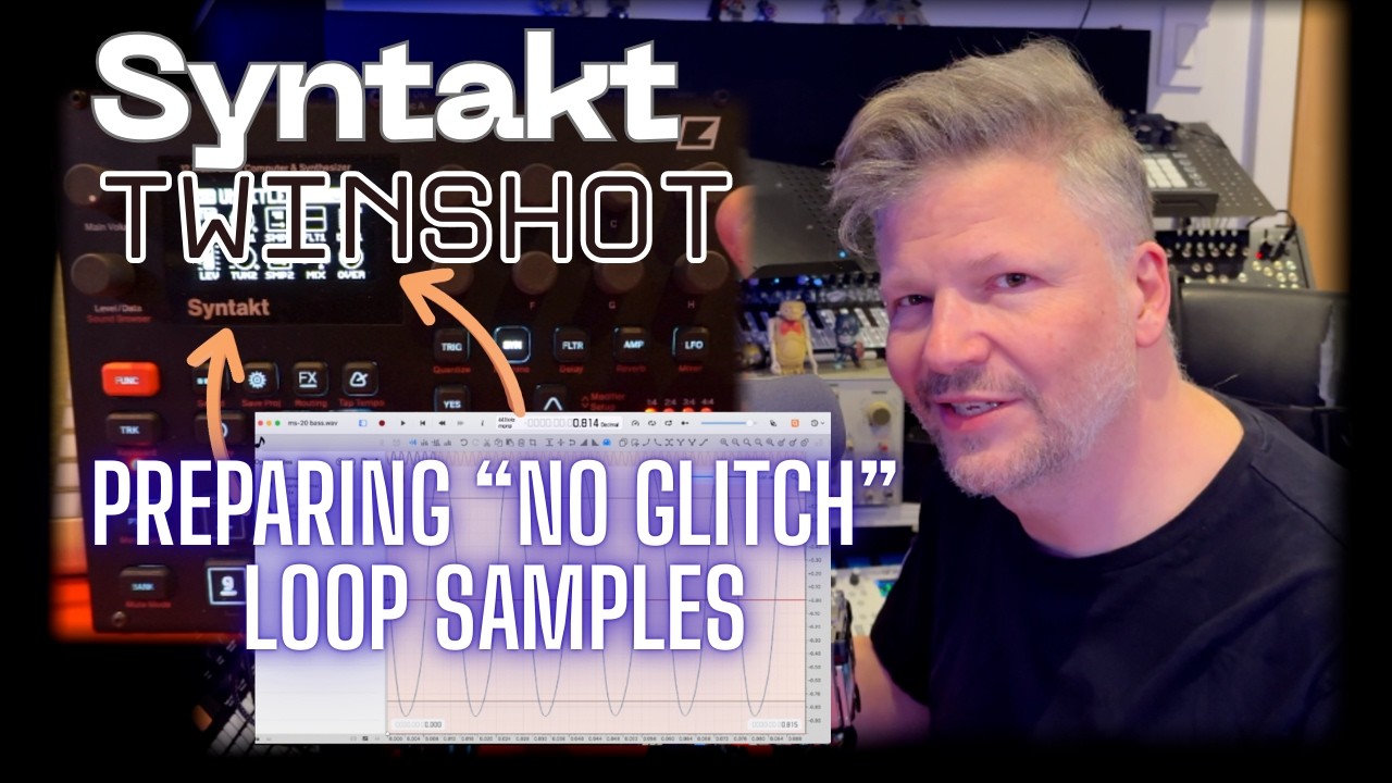 TwinShot on #syntakt  1.4: how I prep, load, and loop samples without clicks