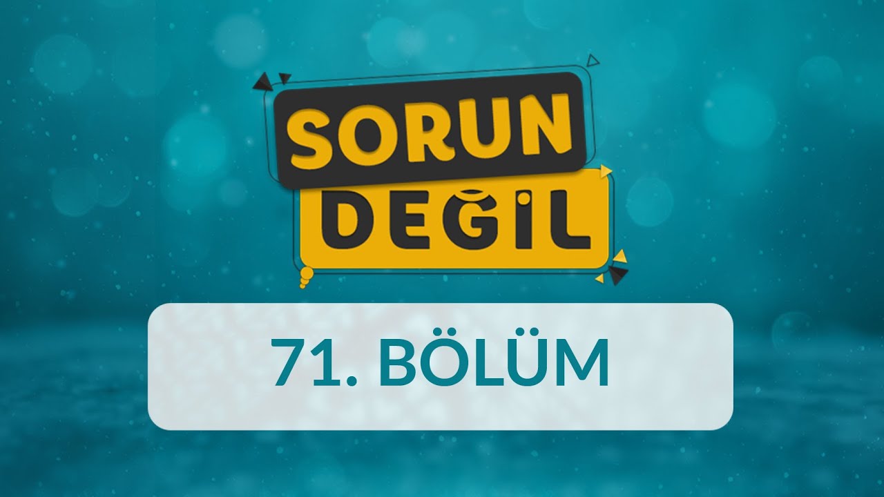 Tükenmişlik Sendromu - Sorun Değil 71.Bölüm