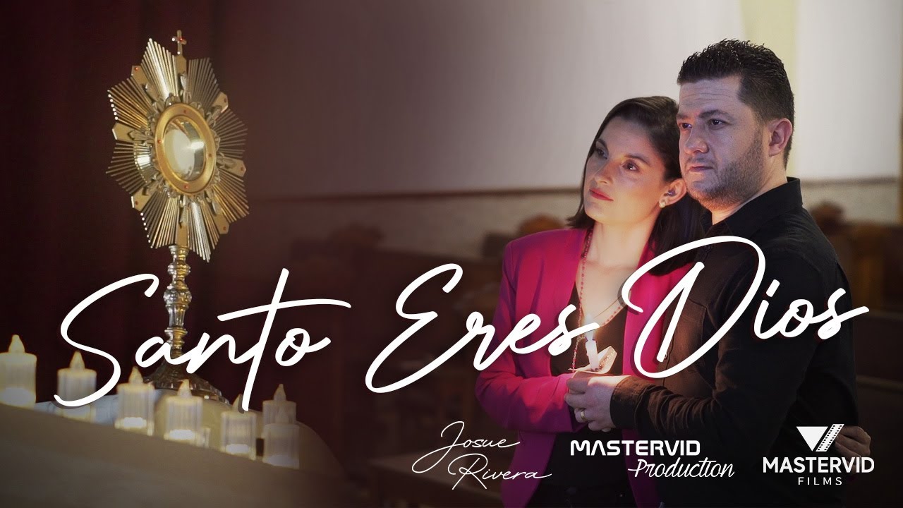 Santo eres Dios - Josue Rivera - Video Oficial