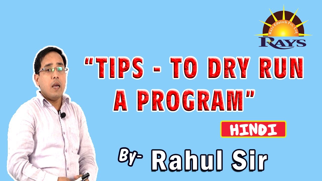 Part 3: Tips- To Dry run a program || step by step process of program || Rahul Sir