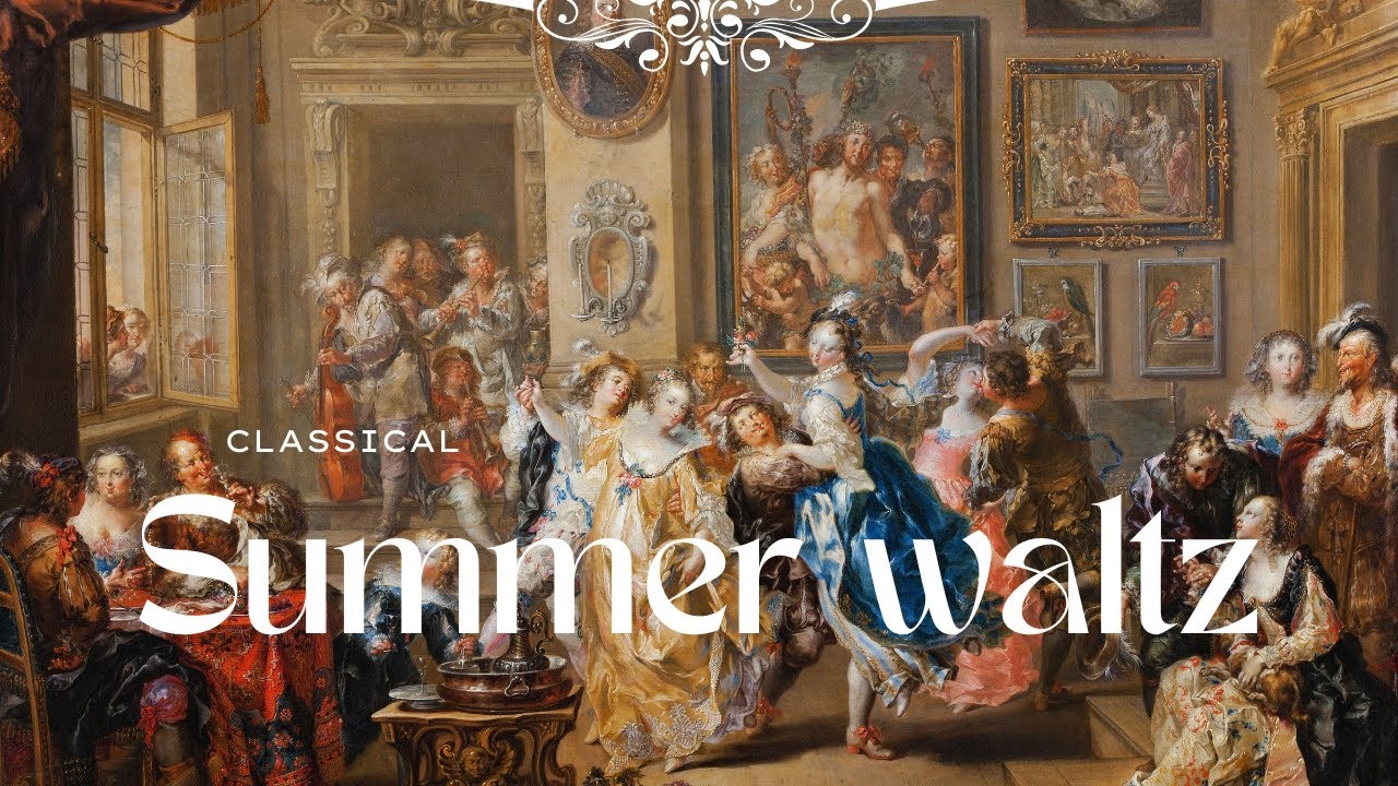 [無廣告版] 夏日古典華爾滋 - 柴可夫斯基. 史特勞斯. 德佛札克合輯 - Summer Waltz Classical Music - Tchaikovsky. Strauss. Dvorak