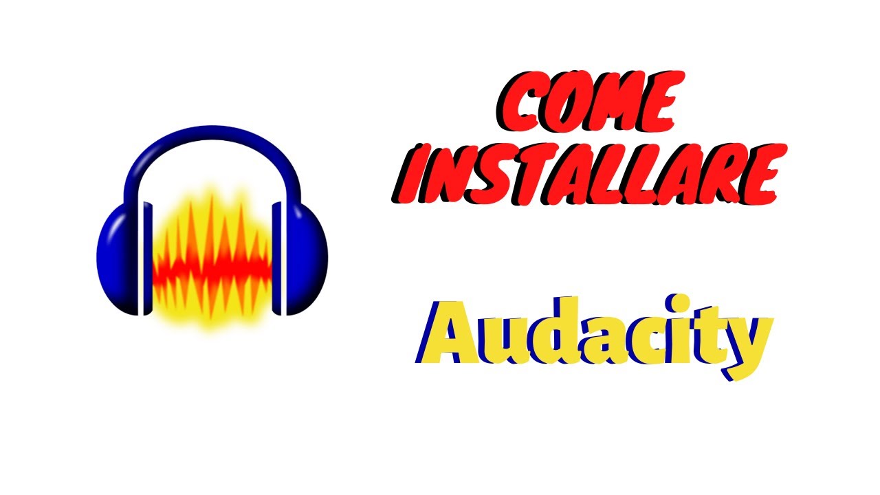 Come installare AUDACITY