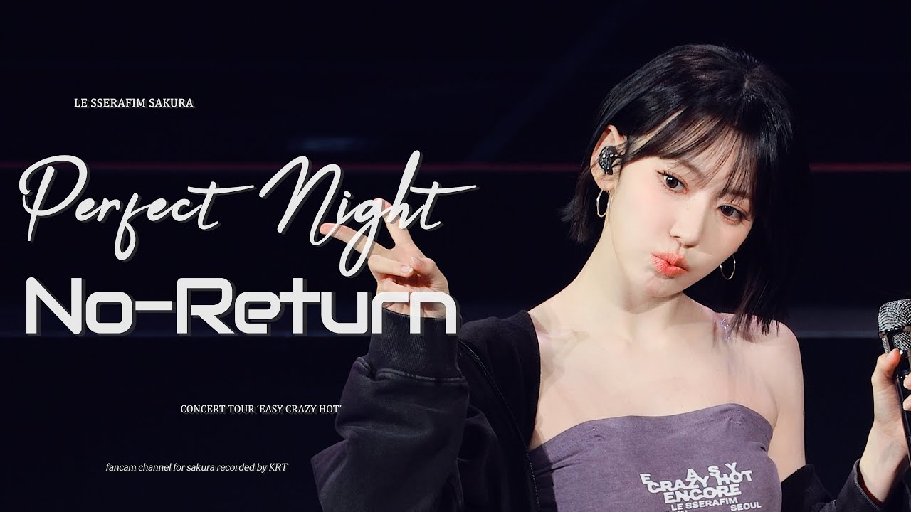 260131 르세라핌 사쿠라 'Perfect Night & No-Return' 직캠 LE SSERAFIM Sakura Fancam @TOUR 'EASY CRAZY HOT