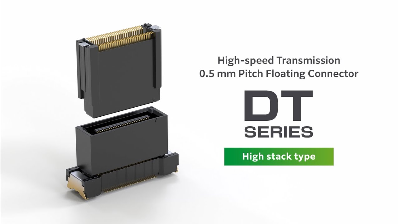 8 Gbps High-speed Transmission | DT Series High stack type | 0.5 mm Pitch Floating Connector | KEL
