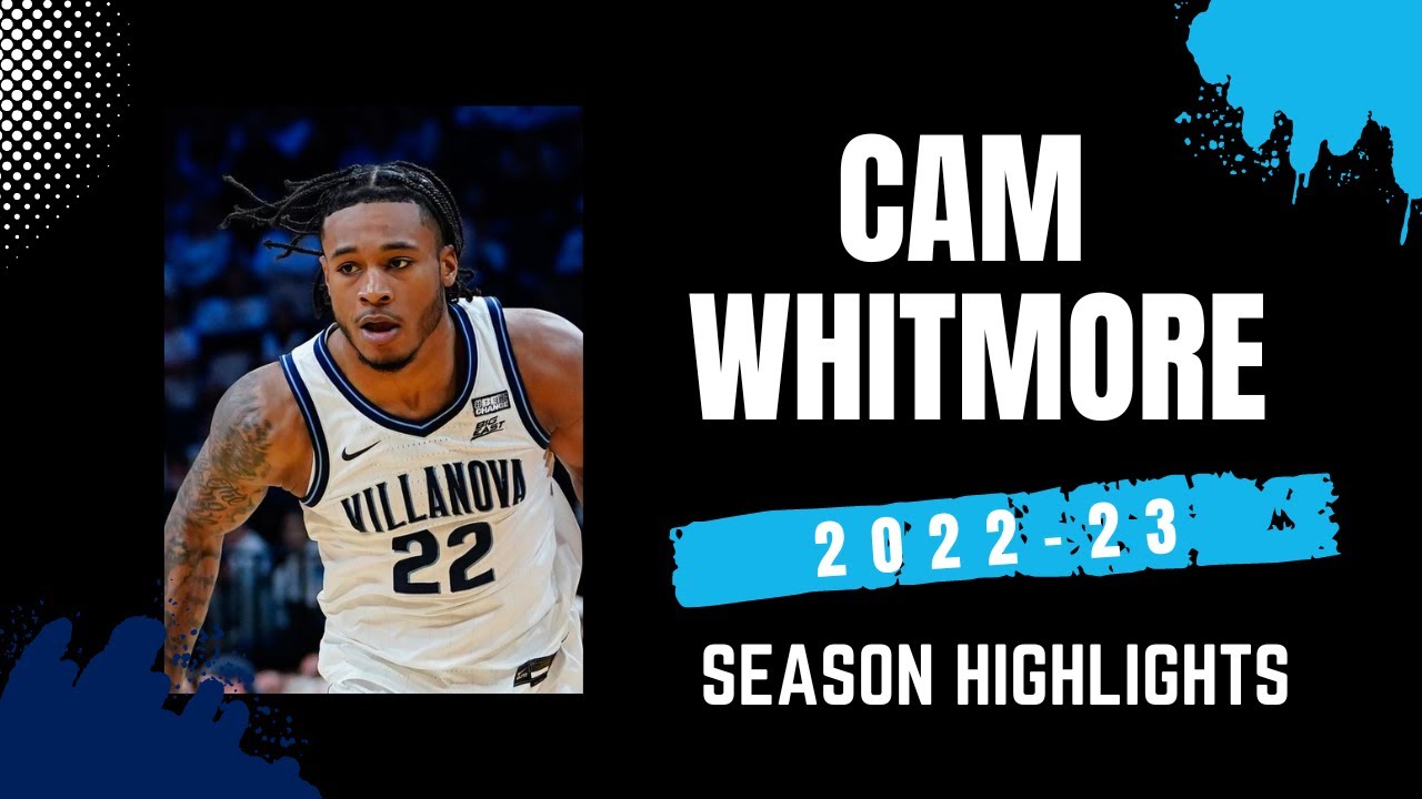 Cam Whitmore 2022-23 Villanova Wildcats Highlights