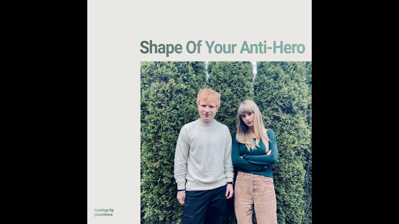 Taylor Swift - Shape Of Your Anti-Hero (Mashup)