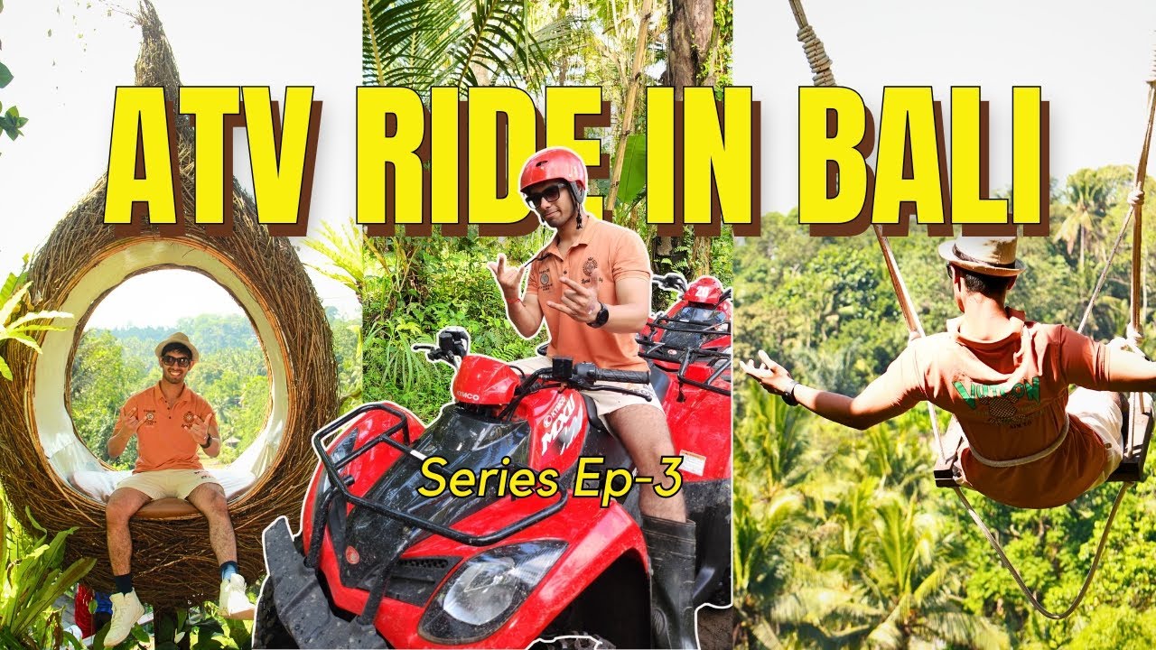 The Famous Bali Swing & ATV Ride In Bali || Things You Should Definetily Do || Bali Vlog EP-3