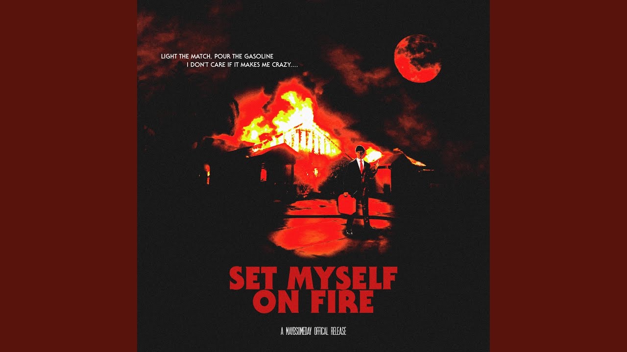 Set Myself On Fire