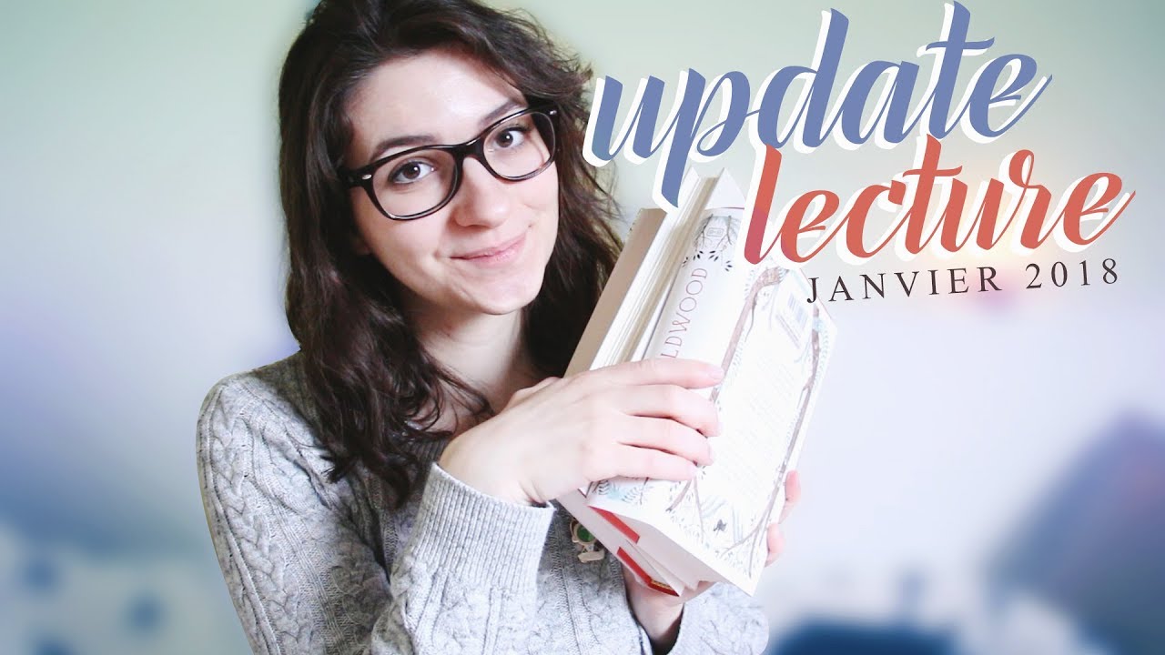 UPDATE LECTURE : janvier 2018 - part 1