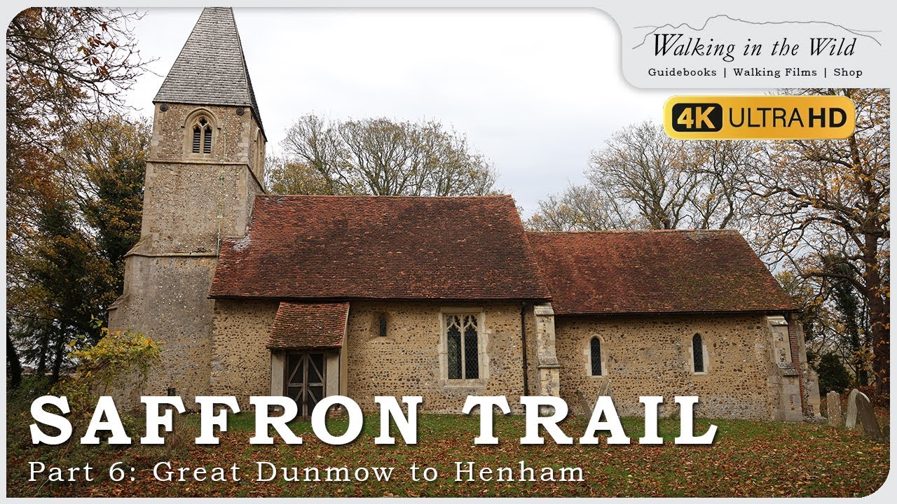 The Saffron Trail - Part 6: Great Dunmow to Henham