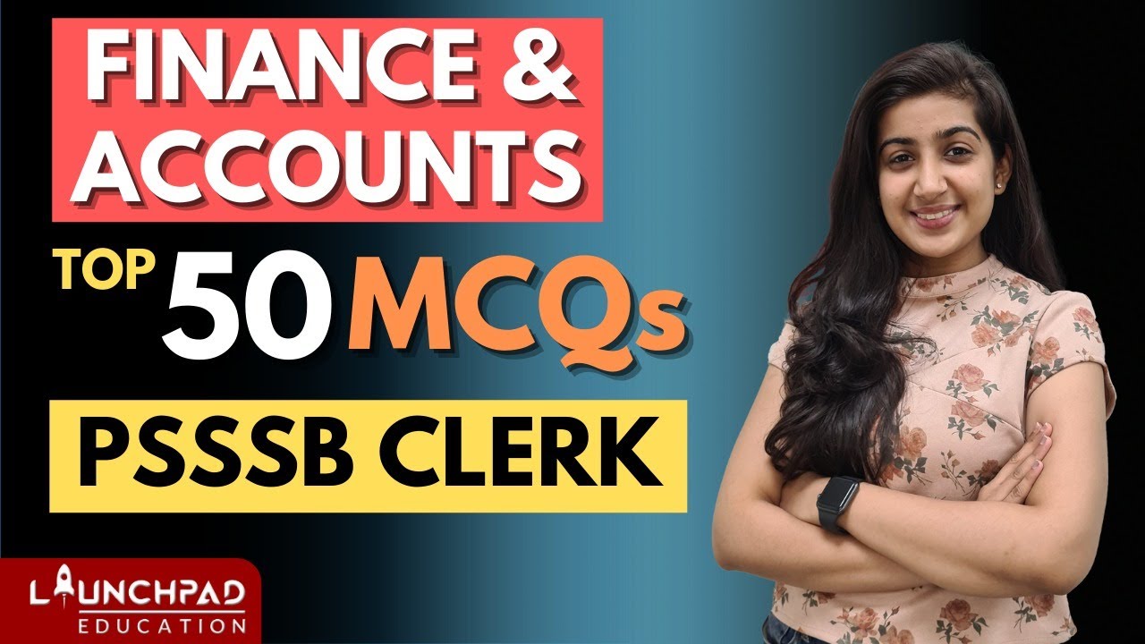 PSSSB Clerk Account | Accounts and Finance| Top 50 Questions | Most Expected MCQs | LaunchPad Punjab