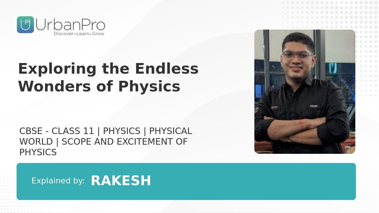 Exploring the Endless Wonders of Physics | Rakesh Nair