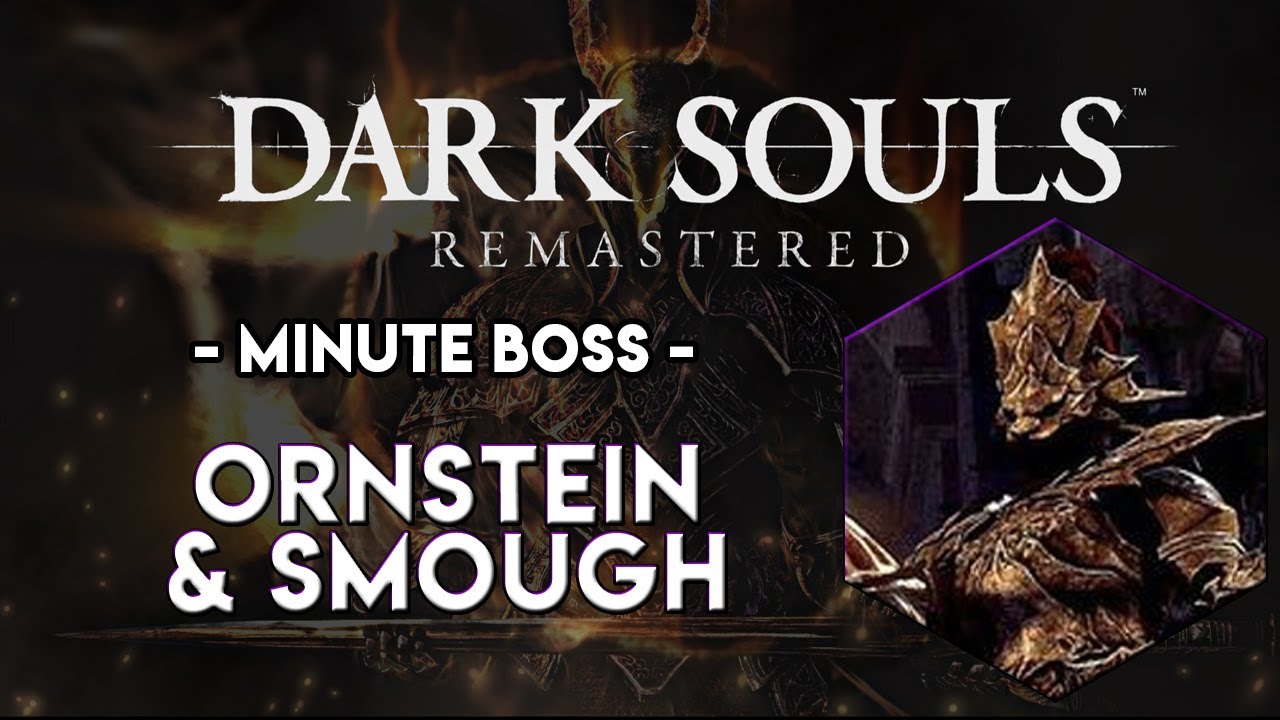 Dark Souls Remastered - Minute Boss ► Ornstein & Smough
