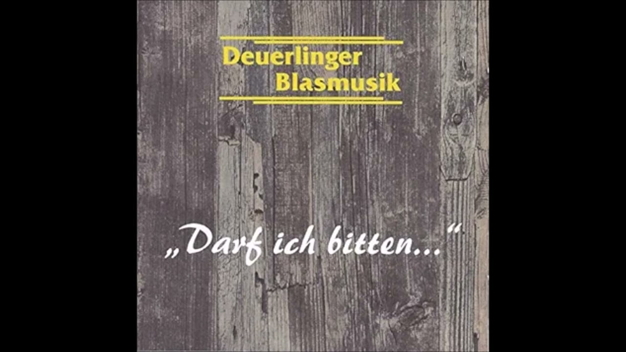 Deuerlinger Blasmusik - Zwei braune Augen wie im M&auml;rchen (Walzer)