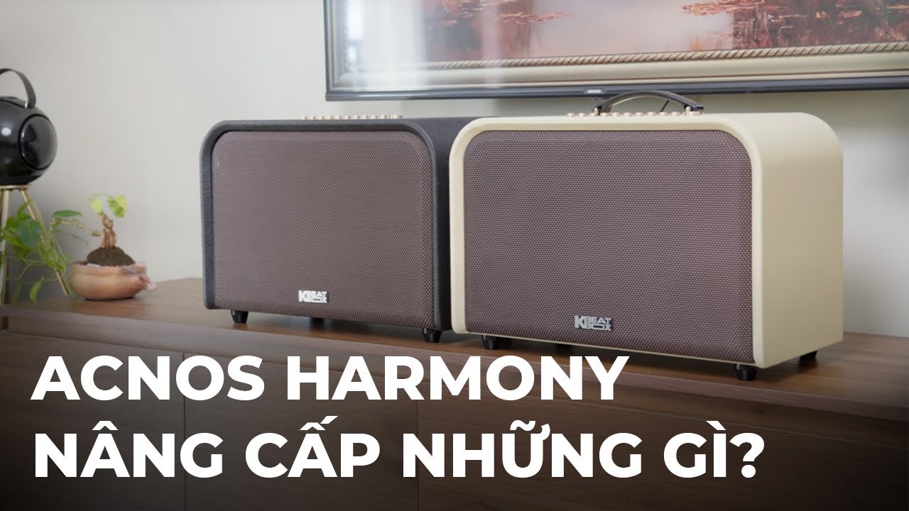 Acnos Harmony đặt cạnh Acoustic 3, nâng cấp thế này có xứng đáng là loa Karaoke quốc dân