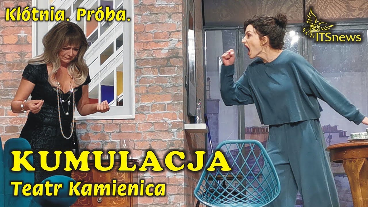 Teatr Kamienica. Kumulacja, czyli pieniądze to nie wszystko - próba. Dębska, Bosak, Dąbrowska, Meyer