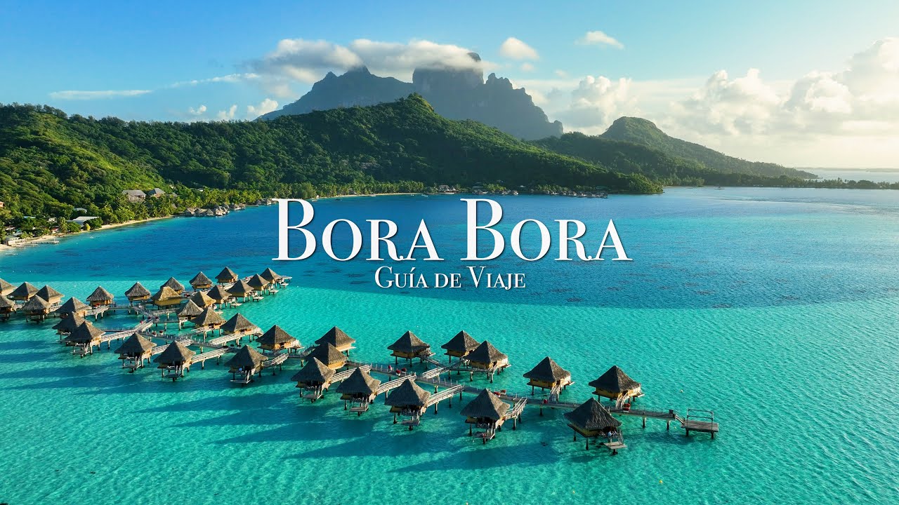 Los Mejores Lugares Para Visitar en Bora Bora - Guía de Viaje