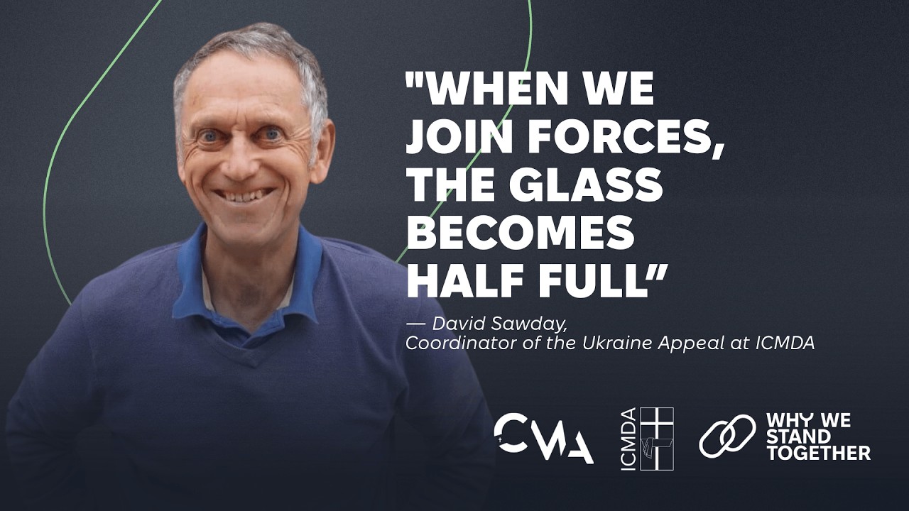 WHY WE STAND TOGETHER: British–Ukrainian partnership between ICMDA and CMA / David Sawday