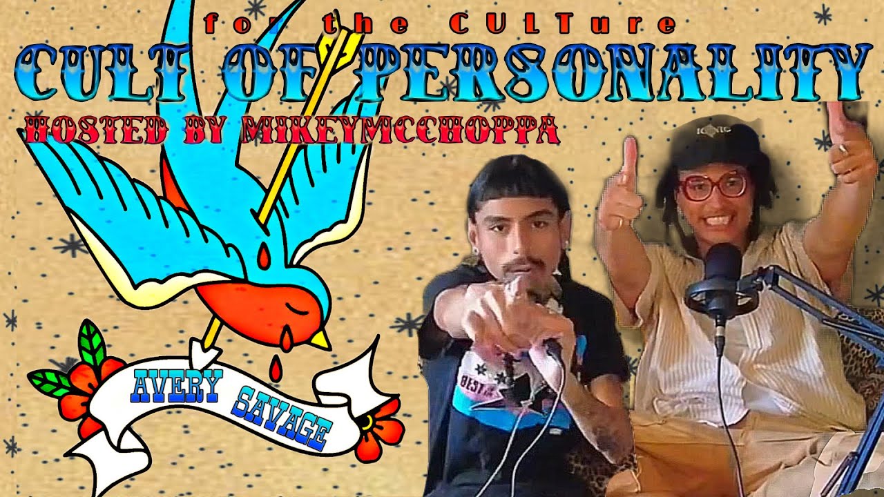S7 E10 | THE AVERY SAVAGE INTERVIEW: CULT OF PERSONALITY HOSTED BY MIKEYMCCHOPPA