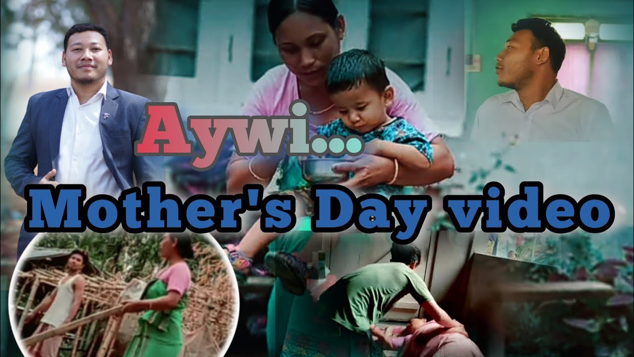 AYWI...|| Mother's Day video || Ringkhang Basumatary