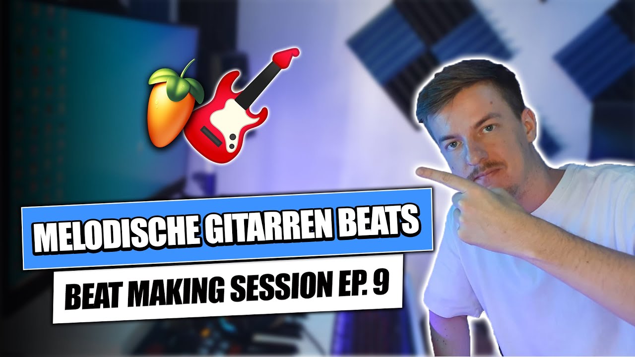 Melodische Gitarren Beats in FL Studio 20 produzieren! 💎🎸 Beat Making Session EP. 9
