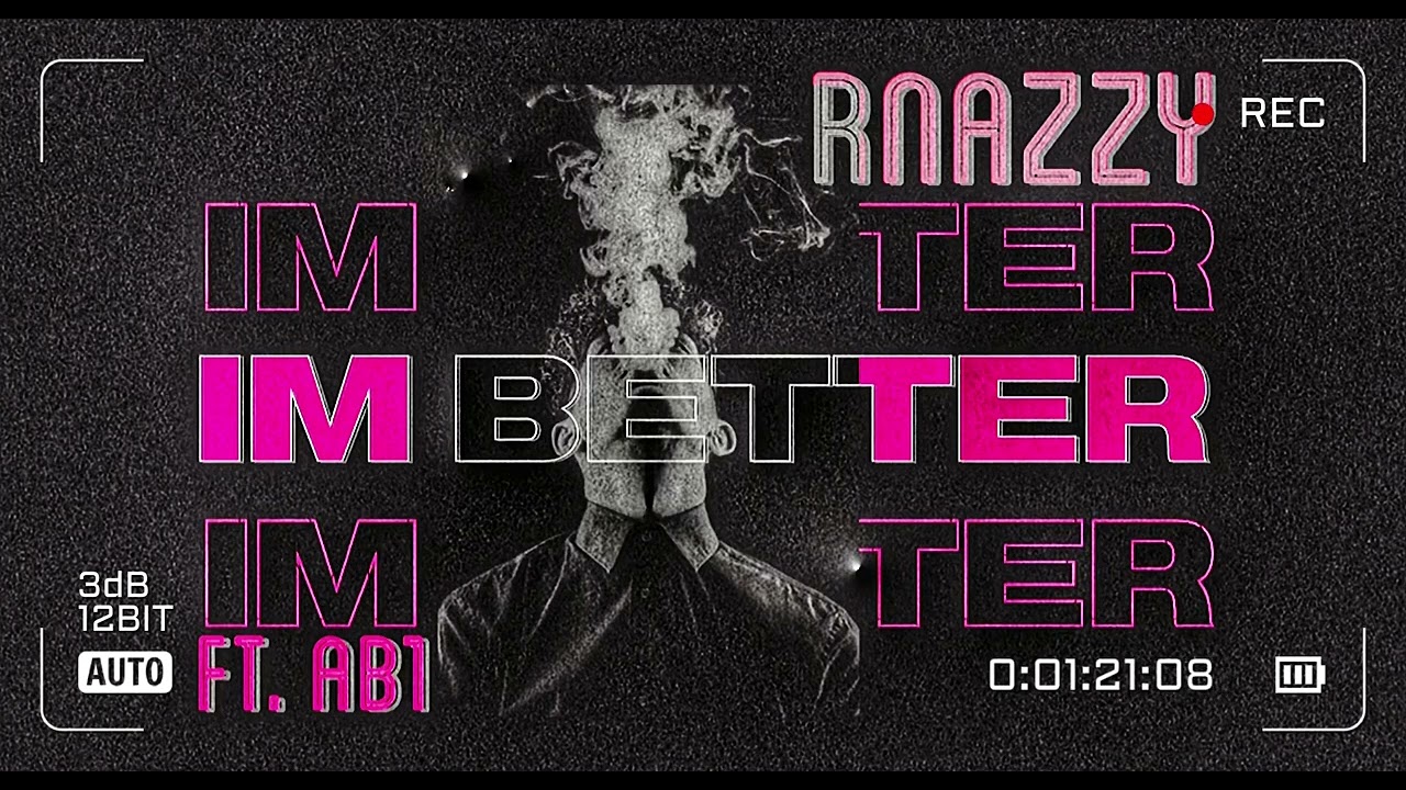 Rnazzy - Im better ft. Ab1 (prod. by zodiac beats)