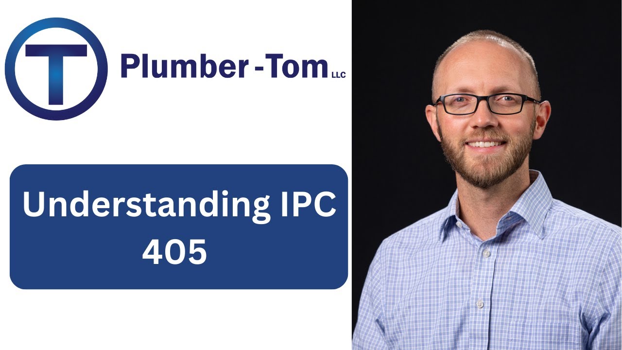 Understanding International Plumbing Code: Chapter 4 Section 405