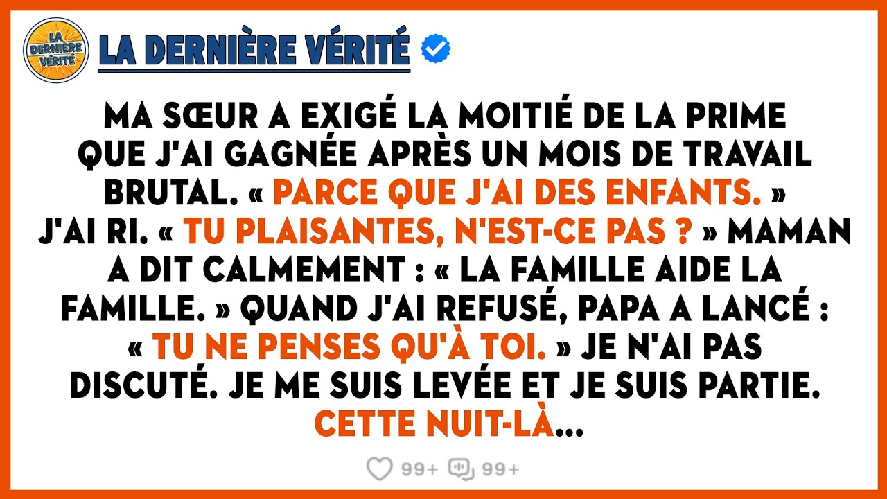 Ma Sœur A Exigé La Moitié De Ma Prime, Prétextant Avoir Des Enfants. J'ai Refusé.. Et Elle A Explosé