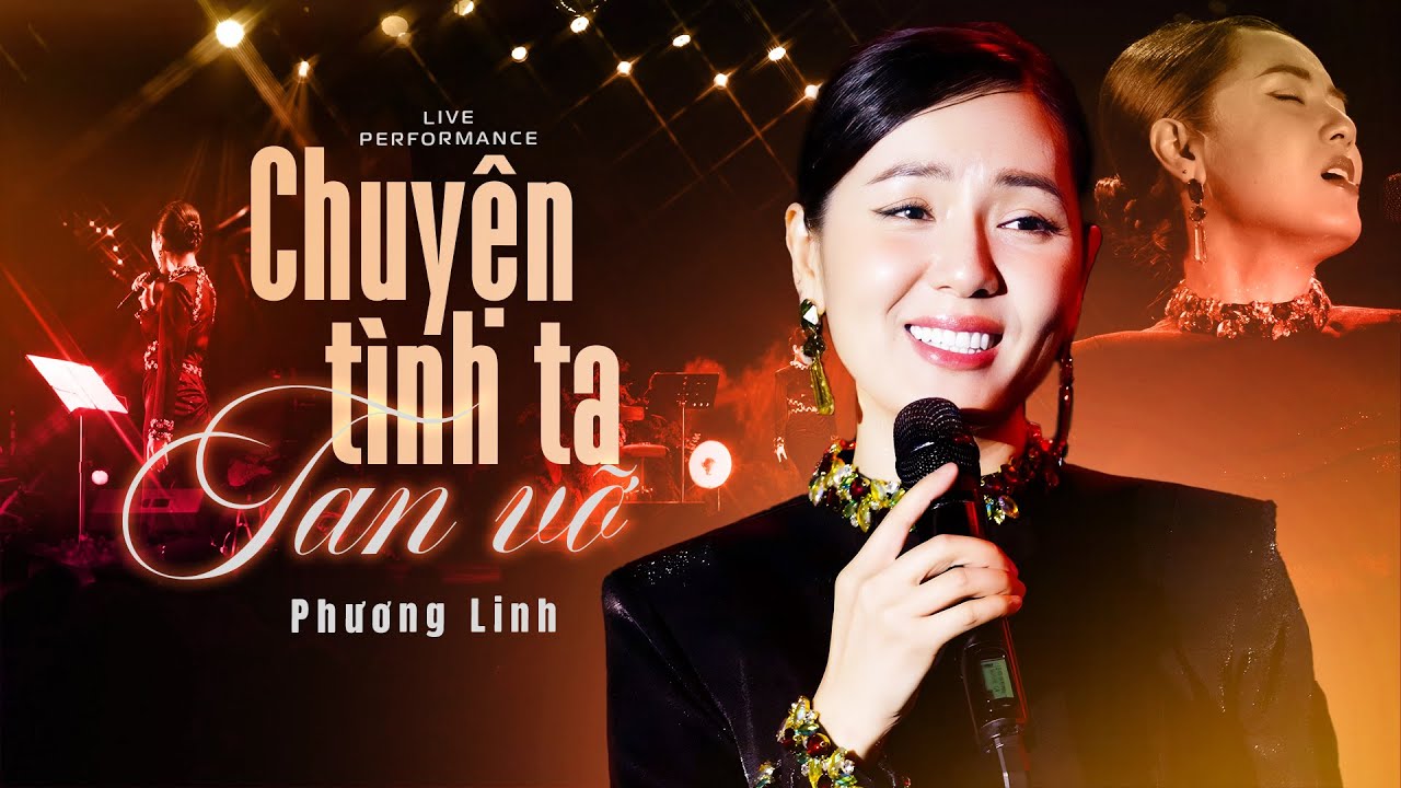 CHUYỆN TÌNH TA TAN VỠ - PHƯƠNG LINH 