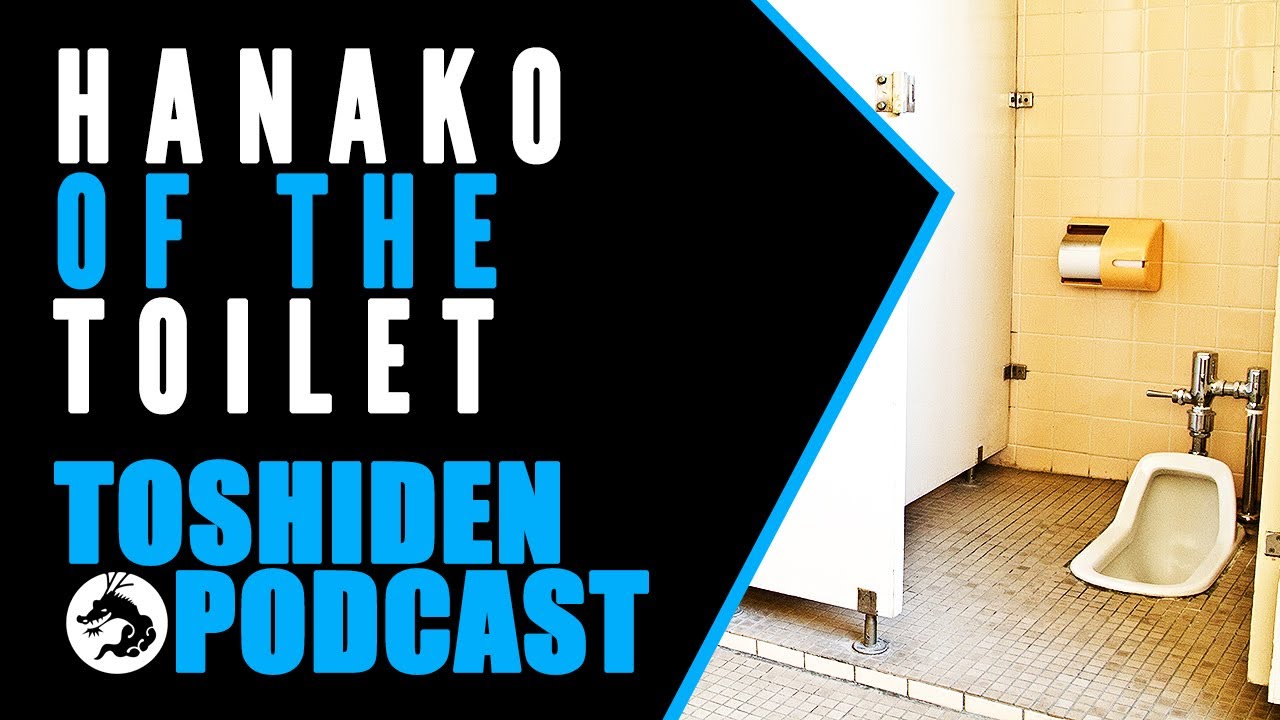 Toshiden: Exploring Japanese Urban Legends - Hanako-san of the toilet
