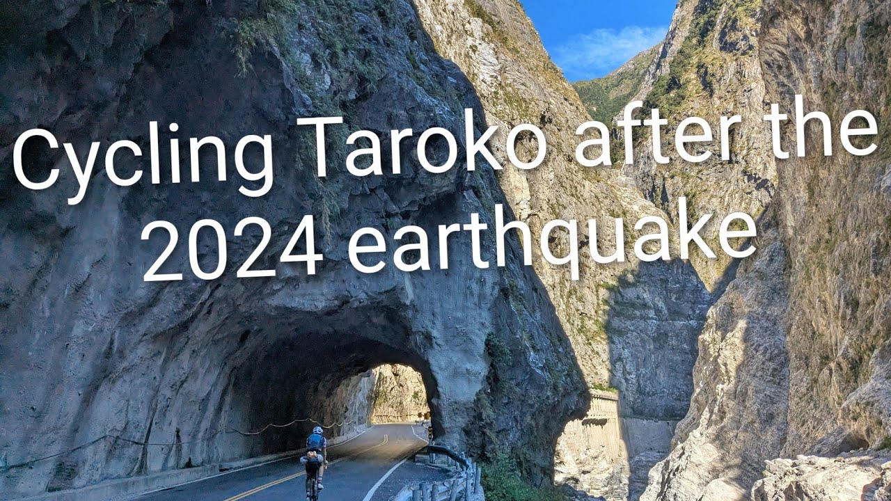 Cycling Taroko Gorge after the 2024 Earthquake