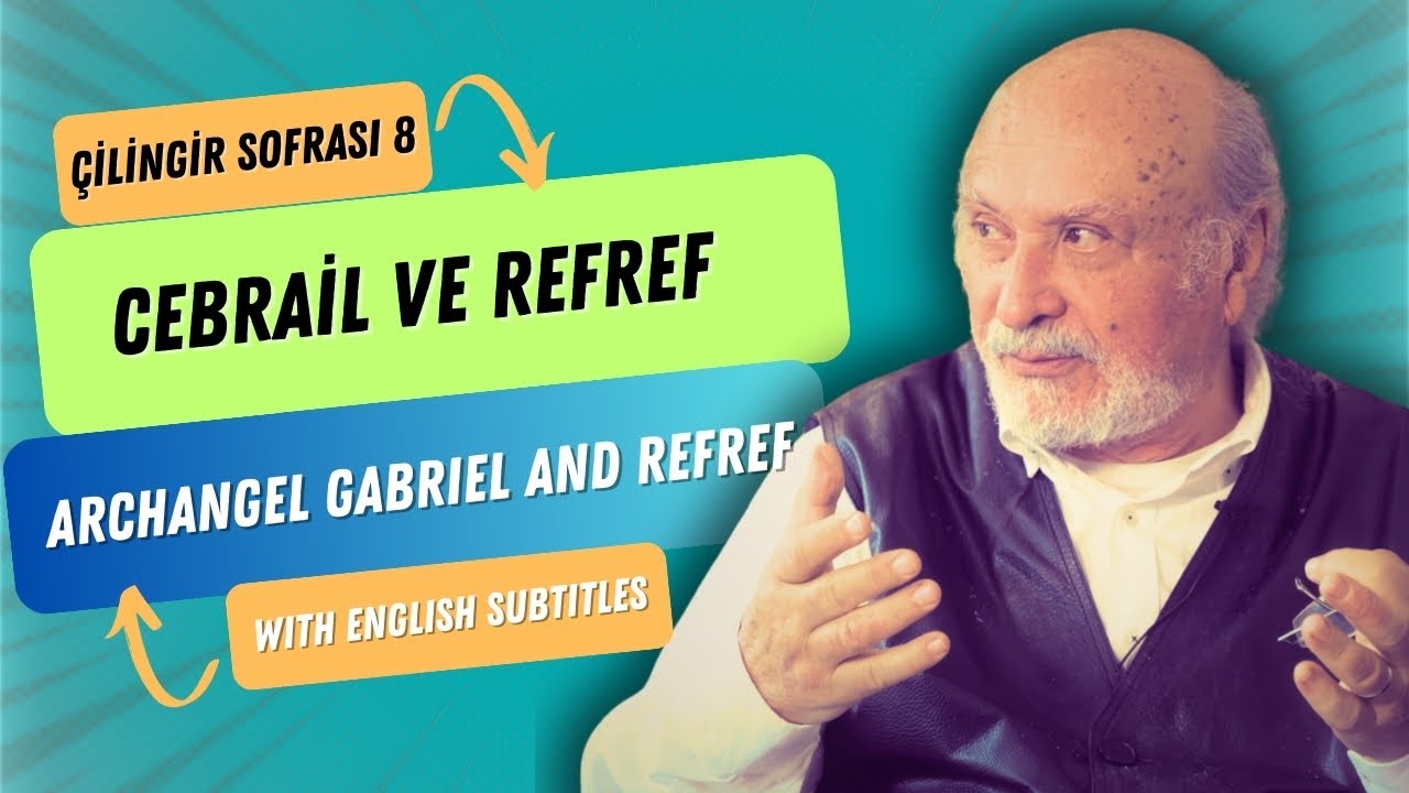Çilingir Sofrası 8 / Cebrail ve Refref (with English subtitles)