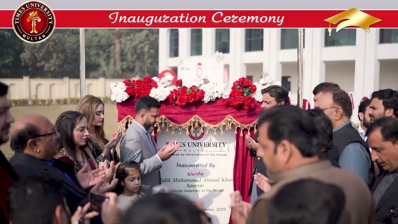 Inauguration Ceremony Times University Multan  Speaker Provincial Assembly Malik Muhammad Ahmad Khan