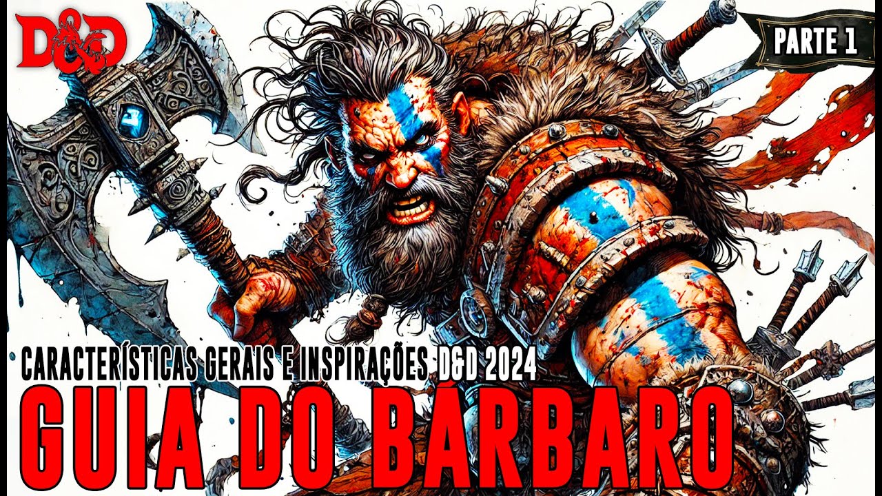 [D&D 2024] Guia do Bárbaro - Parte 1 | Características Gerais - Dicas de RPG #309