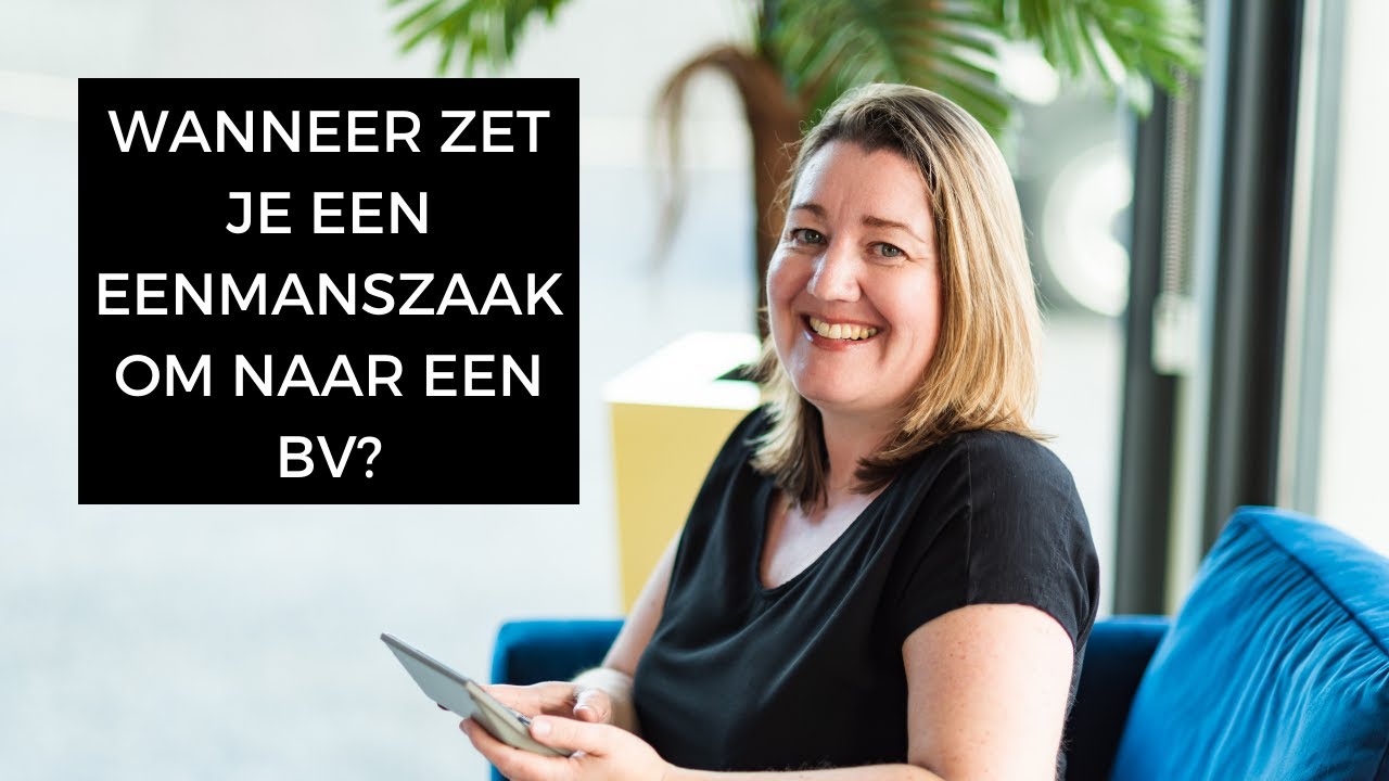 Wanneer zet je een eenmanszaak om naar een BV?