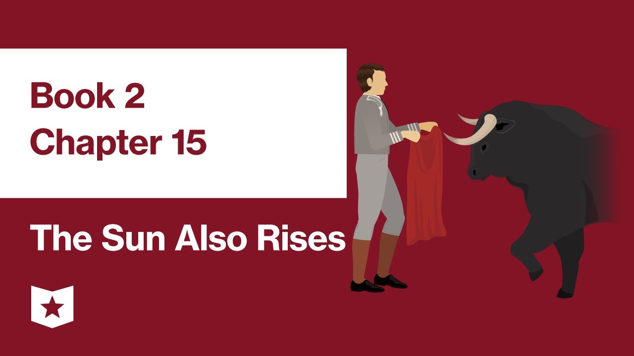 The Sun Also Rises by Ernest Hemingway | Book 2, Chapter 15