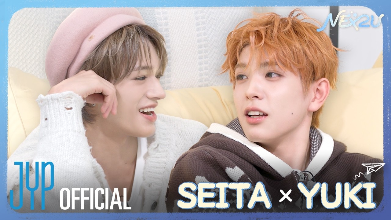 [NEX2U(넥투유)] EP.04 SEITA x YUKI
