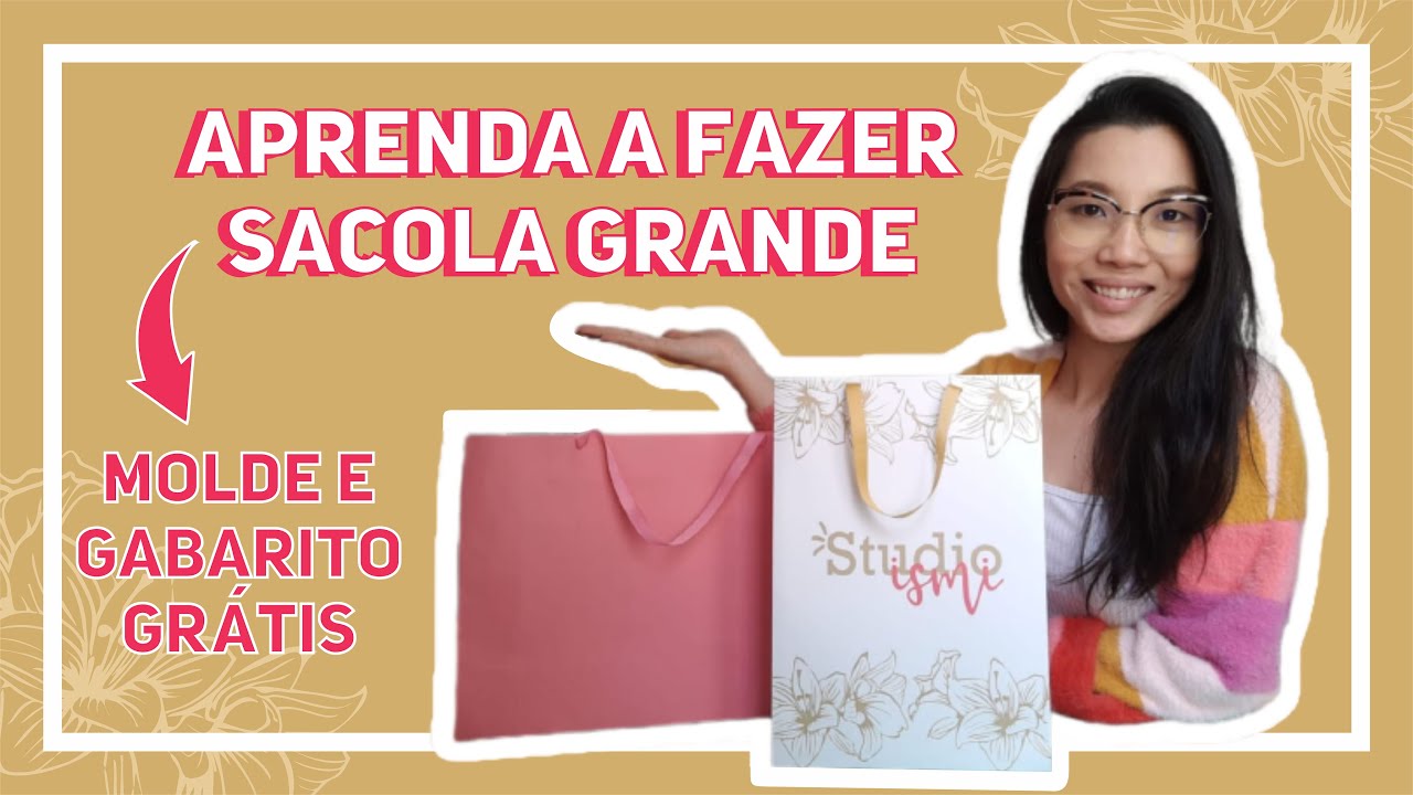COMO FAZER SACOLA DE PAPEL GRANDE - MOLDE GRÁTIS