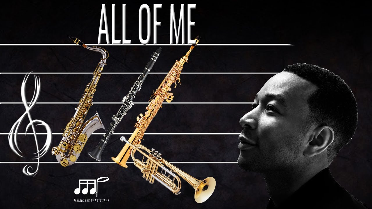 Partitura All Of Me (John Legend) Sax Tenor, Soprano, Clarinete (Bb)