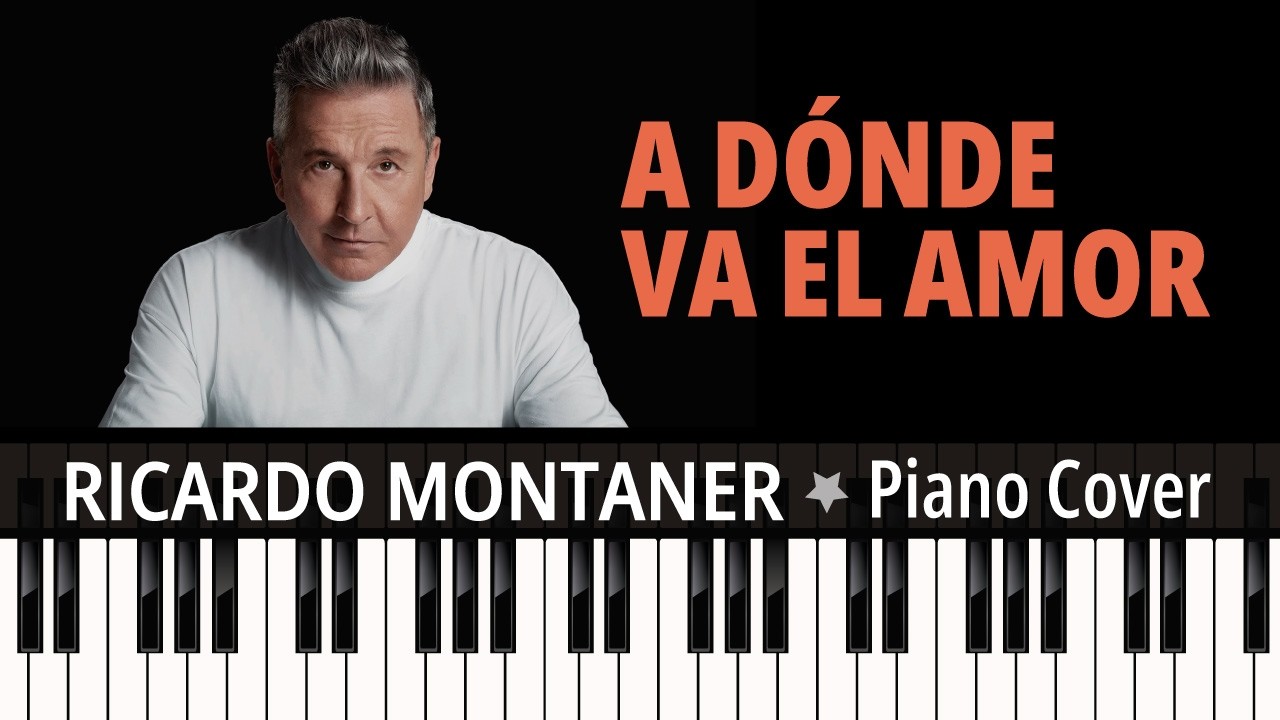 A dónde va el amor (1988) Ricardo Montaner/ TUTORIAL piano cover + sheet music