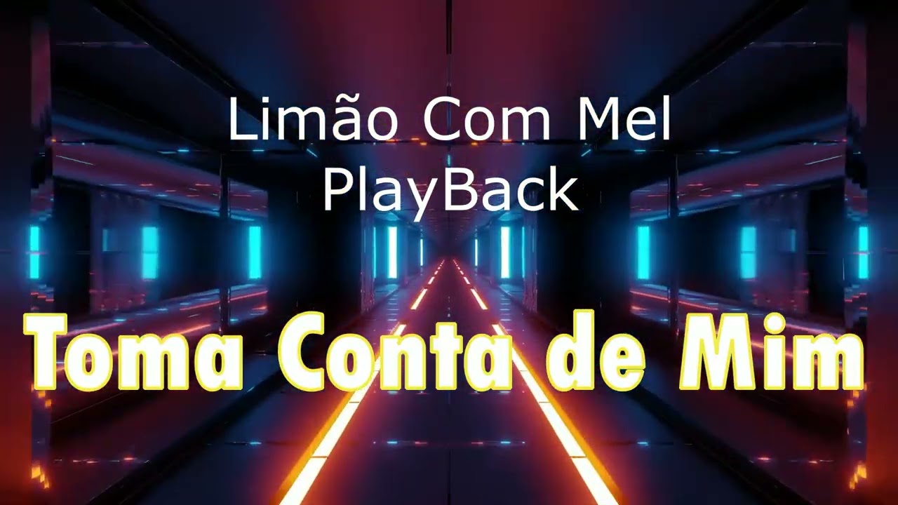 Toma Conta de Mim Limão Com Mel PLAYBACK