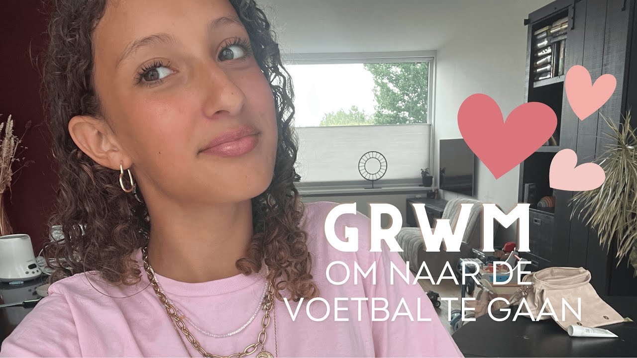 GRWM! Om naar de voetbal te gaan ⚽️ 🎀💕